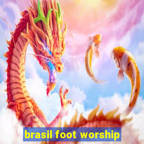 brasil foot worship